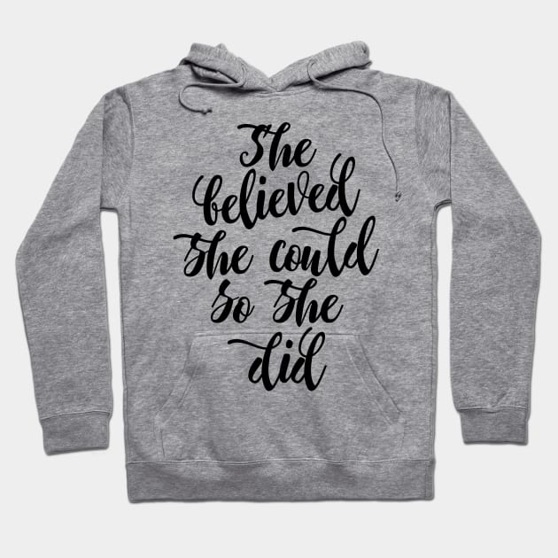 She believed she could so she did Black Hoodie by TheBlackCatprints